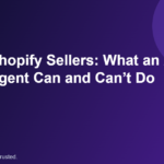 AI for Shopify Sellers: What an AI Store Agent Can and Can’t Do