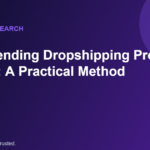 Find Trending Dropshipping Products With AI: A Practical Method
