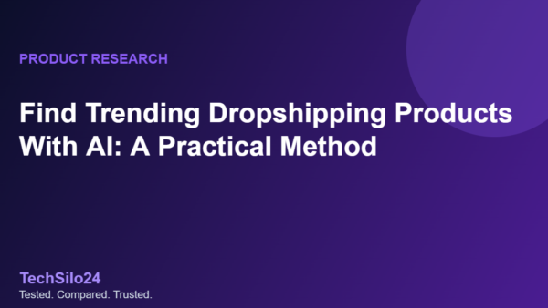 Find Trending Dropshipping Products With AI: A Practical Method